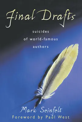 Konečné návrhy: Samovraždy svetoznámych autorov - Final Drafts: Suicides of World-Famous Authors