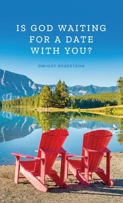 Čaká Boh na rande s vami? - Is God Waiting for a Date with You?