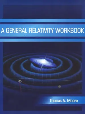 Cvičebnica všeobecnej relativity - A General Relativity Workbook