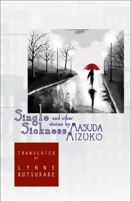 Jediná choroba a iné príbehy - Single Sickness and Other Stories