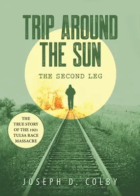 Cesta okolo Slnka: Druhá etapa - Trip Around The Sun: The Second Leg