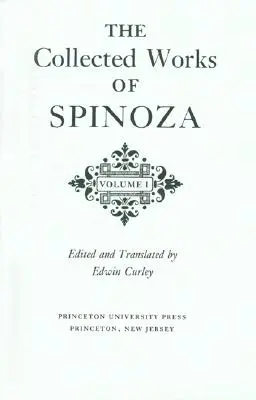 Spinozove súborné dielo, I. zväzok - The Collected Works of Spinoza, Volume I