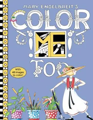 Mary Engelbreit's Color Me Too Coloring Book: Omaľovánky pre dospelých a deti, ktoré si môžu vymieňať - Mary Engelbreit's Color Me Too Coloring Book: Coloring Book for Adults and Kids to Share