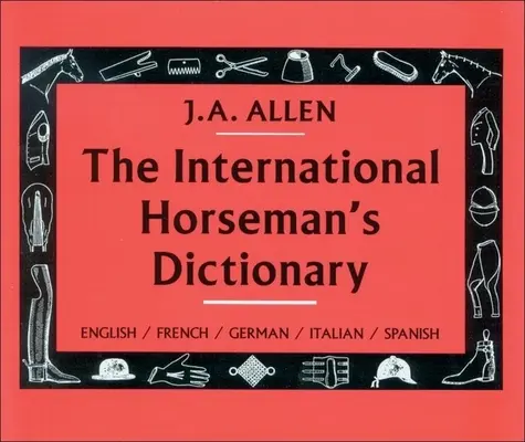Medzinárodný slovník jazdcov - The International Horseman's Dictionary
