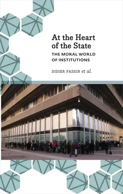 V srdci štátu: Morálny svet inštitúcií - At the Heart of the State: The Moral World of Institutions