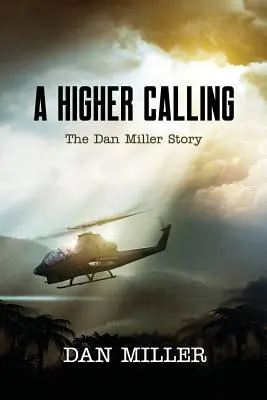 Vyššie povolanie: Príbeh Dana Millera - A Higher Calling: The Dan Miller Story
