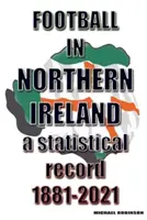 Futbal v Severnom Írsku 1881-2021 - Football in Northern Ireland 1881-2021