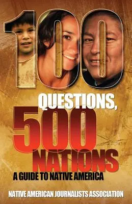100 otázok, 500 národov: Sprievodca pôvodnými obyvateľmi Ameriky - 100 Questions, 500 Nations: A Guide to Native America
