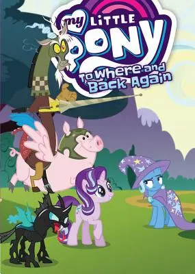 My Little Pony: Kam a zase späť - My Little Pony: To Where and Back Again