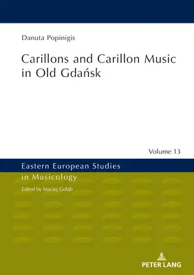 Karilóny a karillonová hudba v starom Gdansku - Carillons and Carillon Music in Old Gdańsk