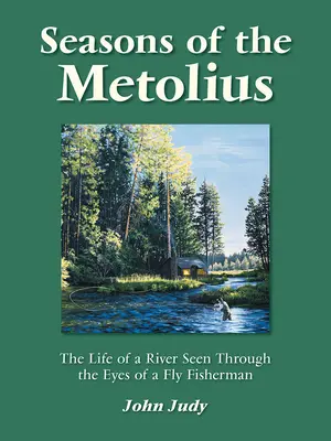 Ročné obdobia na rieke Metolius - Seasons of the Metolius
