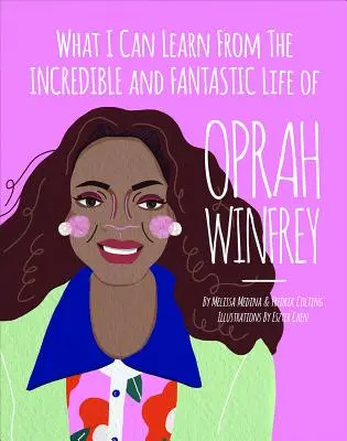 Čo sa môžem naučiť z neuveriteľného a fantastického života Oprah Winfreyovej - What I Can Learn from the Incredible and Fantastic Life of Oprah Winfrey