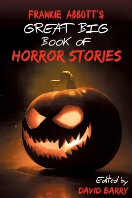 Veľká kniha hororových príbehov Frankieho Abbotta - Frankie Abbott's Great Big Book of Horror Stories