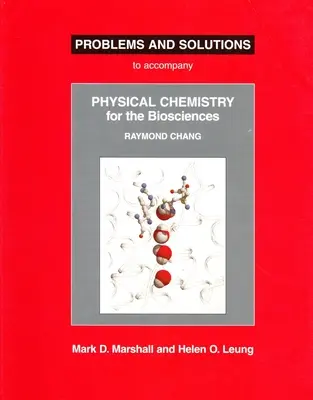 Fyzikálna chémia pre biologické vedy Problémy a riešenia - Physical Chemistry for the Biosciences Problems and Solutions