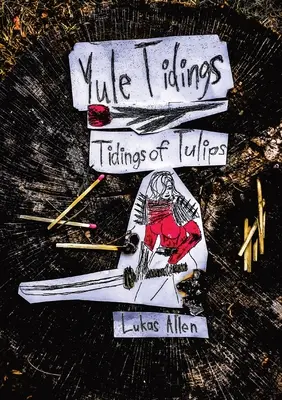Tulipány: Tulipány: 1. vydanie: Yule Tidings 2. vydanie: Yule Tidings - Tidings of Tulips: Yule Tidings