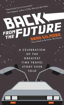 Späť z budúcnosti: A Celebration of the Greatest Time Travel Story Ever Told (Back to the Future Time Travel Facts and Trivia) - Back from the Future: A Celebration of the Greatest Time Travel Story Ever Told (Back to the Future Time Travel Facts and Trivia)