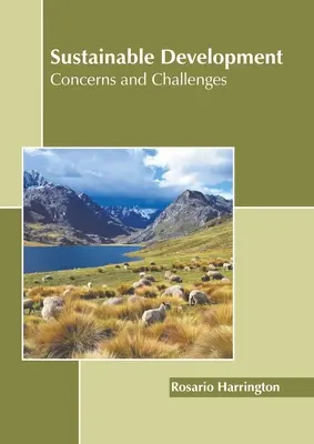 Udržateľný rozvoj: Obavy a výzvy - Sustainable Development: Concerns and Challenges