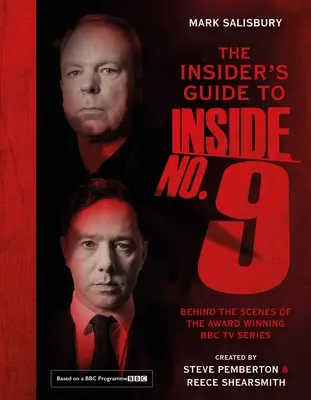 Sprievodca zasvätenými osobami Vnútri č. 9: Zo zákulisia oceňovaného televízneho seriálu BBC - The Insider's Guide to Inside No. 9: Behind the Scenes of the Award Winning BBC TV Series