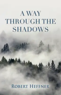 Cesta cez tiene - A Way Through the Shadows