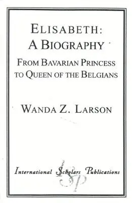 Alžbeta: „Starnutie v starobe“ (v origináli: Elisabeth:  Od bavorskej princeznej po belgickú kráľovnú - Elisabeth: A Biography: From Bavarian Princess to Queen of the Belgians