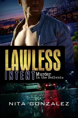 Zámery bez zákona: Vražda v Badlands - Lawless Intent: Murder in the Badlands
