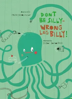 Nebuď hlúpy - Billy so zlou nohou! - Don't Be Silly-Wrong Leg Billy!