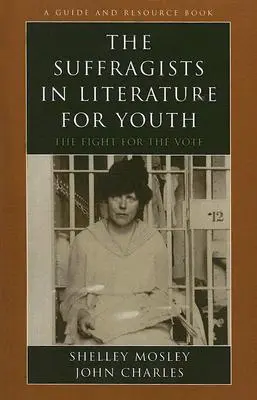 Sufražetky v literatúre pre mládež: Boj o hlasovacie právo - The Suffragists in Literature for Youth: The Fight for the Vote