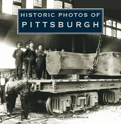 Historické fotografie Pittsburghu - Historic Photos of Pittsburgh