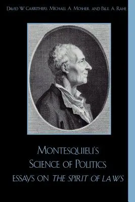 Montesquieuova veda o politike: Eseje o duchu zákonov - Montesquieu's Science of Politics: Essays on The Spirit of Laws