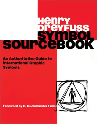 Symbol Sourcebook: Autoritatívny sprievodca medzinárodnými grafickými symbolmi - Symbol Sourcebook: An Authoritative Guide to International Graphic Symbols