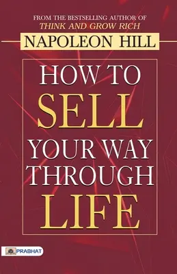 Ako predať svoju cestu životom - How to Sell Your Way through Life