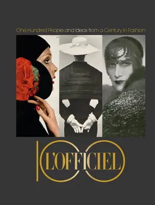 L'Officiel 100: Sto ľudí a myšlienok zo storočia módy - L'Officiel 100: One Hundred People and Ideas from a Century in Fashion