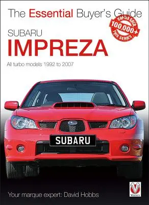Subaru Impreza: Základný sprievodca kupujúceho - Subaru Impreza: The Essential Buyer's Guide