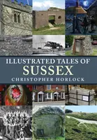 Ilustrované príbehy Sussexu - Illustrated Tales of Sussex