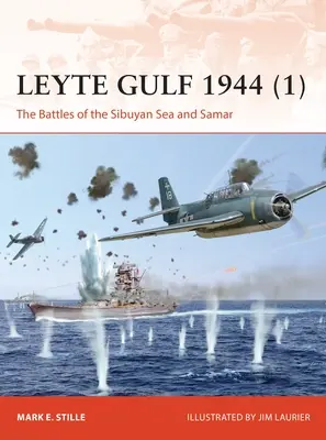Leytský záliv 1944 (1): Bitky o Sibujské more a Samar - Leyte Gulf 1944 (1): The Battles of the Sibuyan Sea and Samar