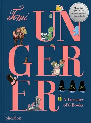 Tomi Ungerer: Pokladnica 8 kníh - Tomi Ungerer: A Treasury of 8 Books