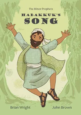 Habakukova pieseň: Malí proroci, kniha 2 - Habakkuk's Song: The Minor Prophets, Book 2