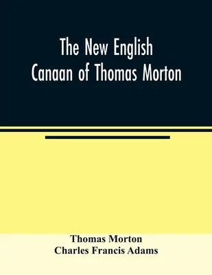 Nový anglický Kanaán Thomasa Mortona - The new English Canaan of Thomas Morton