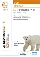 Moje poznámky k opakovaniu: OCR GCSE (9-1) Geography B Second Edition - My Revision Notes: OCR GCSE (9-1) Geography B Second Edition