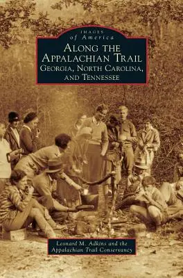Po Apalačskej ceste: Georgia, Severná Karolína a Tennessee - Along the Appalachian Trail: Georgia, North Carolina, and Tennessee