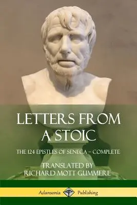 Listy stoika: 124 Senekových listov - komplet - Letters from a Stoic: The 124 Epistles of Seneca - Complete