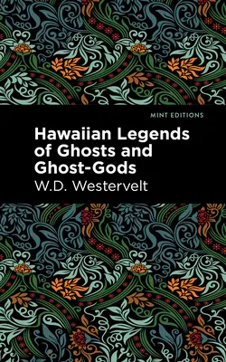 Havajské legendy o bohoch a duchoch - Hawaiian Legends of Ghosts and Ghost-Gods