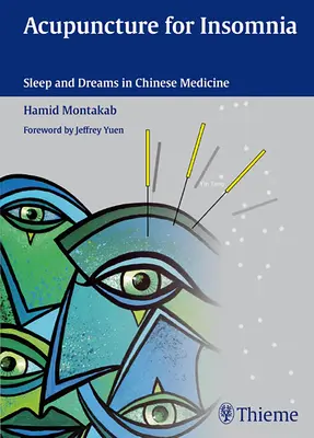 Akupunktúra pri nespavosti: Spánok a sny v čínskej medicíne - Acupuncture for Insomnia: Sleep and Dreams in Chinese Medicine