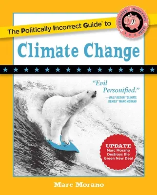 Politicky nekorektný sprievodca zmenou klímy - The Politically Incorrect Guide to Climate Change