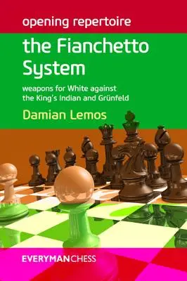 Otvárací repertoár: Systém Fianchetto - Zbrane bieleho proti kráľovskej indickej a Grnfeldovej hre - Opening Repertoire: The Fianchetto System - Weapons for White against the King's Indian and Grnfeld