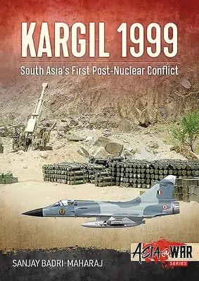 Kargíl 1999: prvý postjadrový konflikt v južnej Ázii - Kargil 1999: South Asia's First Post-Nuclear Conflict