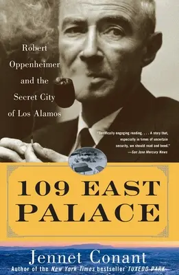 109 Východný palác: Robert Oppenheimer a tajné mesto Los Alamos - 109 East Palace: Robert Oppenheimer and the Secret City of Los Alamos