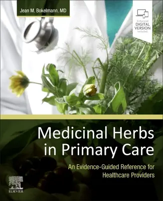 Liečivé byliny v primárnej starostlivosti: Evidence-Guided Reference for Healthcare Providers - Medicinal Herbs in Primary Care: An Evidence-Guided Reference for Healthcare Providers
