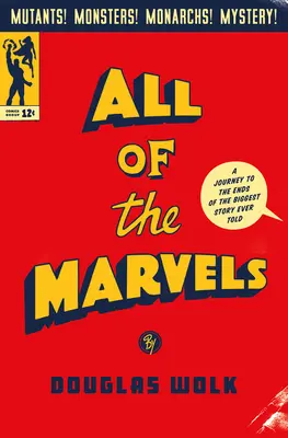 Všetky zázraky: Cesta na koniec najväčšieho príbehu, aký bol kedy napísaný - All of the Marvels: A Journey to the Ends of the Biggest Story Ever Told