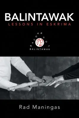 Balintawak: Balvawakima: lekcie eskrimy - Balintawak: Lessons in Eskrima